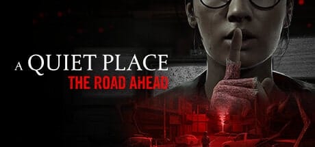 A Quiet Place: The Road Ahead – A Thrilling Survival Horror Experience