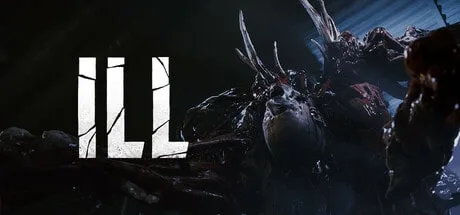 ILL-An Intense Survival Horror Experience
